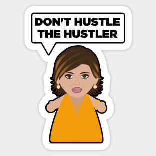 Don't Hustle the Hustler Sticker